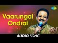 Vaarungal Ondrai Song Raanuva Veeran S P Balasubrahmanyam Hits