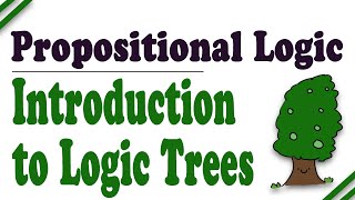 Propositional Logic: Truth Trees, Part 1 (Introduction and Setup)
