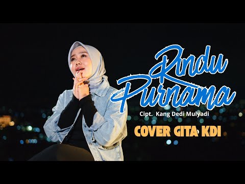 RINDU PURNAMA  - COVER BY GITA KDI 