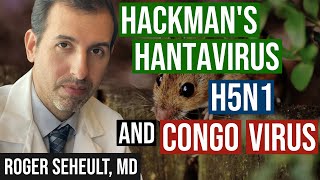 Hackman's Hantavirus, H5N1, and Mystery Virus in Congo
