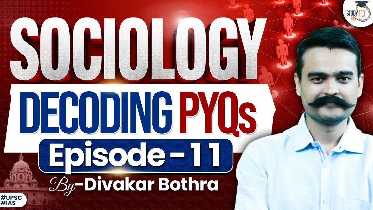 Decoding Sociology PYQs | UPSC Aspirants Episode 11 | 2026 Exam Prep
