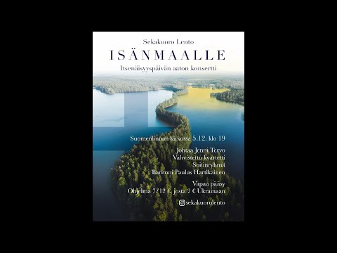 Isänmaalle, Sekakuoro Lenton itsenäisyyspäiväkonsertti 5.12. klo 19