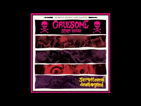 Gruesome Stuff Relish - End Is Near