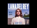 Lana Del Rey - Born To Die (House Remix) 