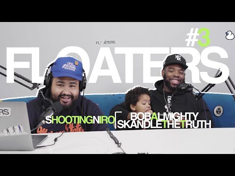 THE FLOATERS PODCAST EPISODE 3 (Bob Almighty & Skandle The Truth) How Do You This Level?