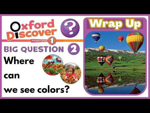 Oxford discover 1 |  Big Question 2 | Where can we see colors? | Wrap up