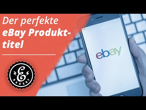 EBAY SEO Titel - Wie sieht der perfekte eBay Produkttitel aus? | eBay SEO Tutorial deutsch