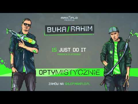 Buka & Rahim - 15 Just do it (OPTYMISTYCZNIE) prod. EljotSounds