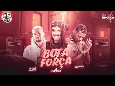 Pisten Na Voz, Éo Ventura, A Lobinha - Bota Com Força