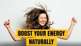 How to Boost your Energy | Simple Ways to Boost Energy Naturally | Howcast