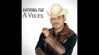 ¿Porqué La Engañe? Espinoza Paz