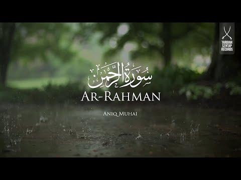 Surah Ar-Rahman | Aniq Muhai