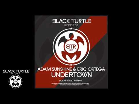 Adam Sunshine & Eric Ortega - Undertown (Alvaro AM Remix) [BTR007]