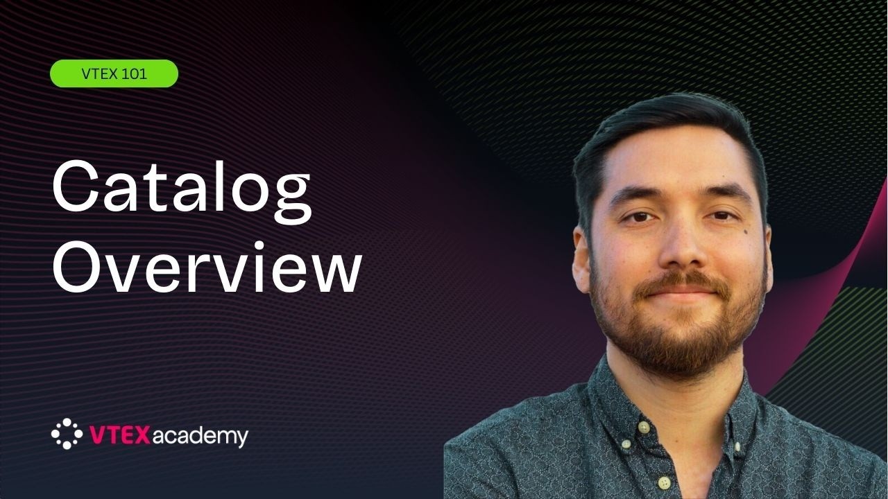 [VTEX 101] Catalog Overview