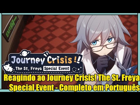 Reagindo ao Journey Crisis! The St. Freya Special Event - Completo em Português - Honkai Impact 3rd