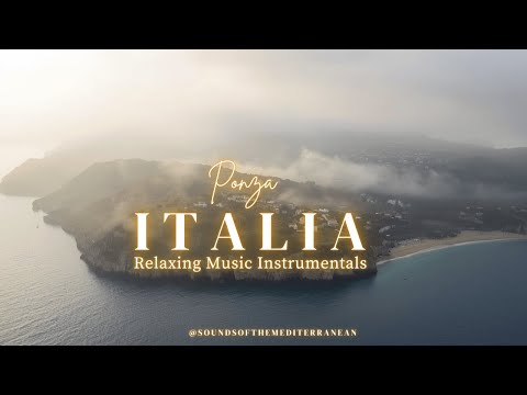 Ponza – Relaxing Italian Instrumentals | Italian Sunset