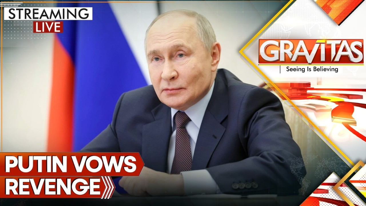 LIVE: Putin Declares Retaliation on Kyiv | GRAVITAS