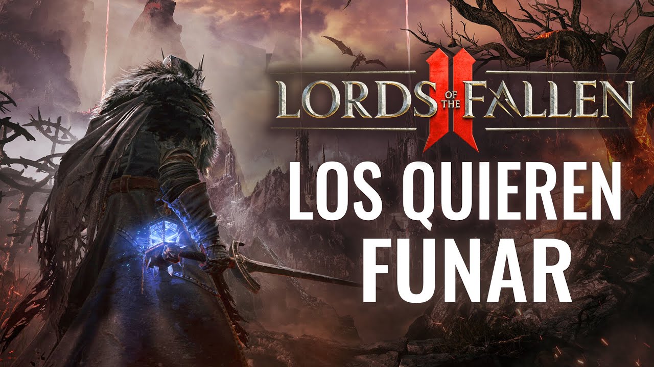QUIEREN FUNAR EL NUEVO LORDS OF THE FALLEN 2