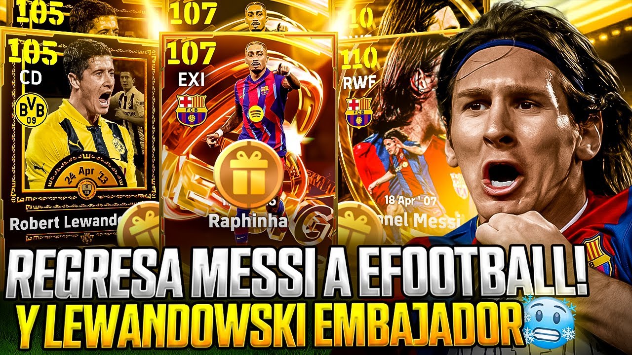 URGENTE eFootball🚨MESSI 110 REGRESA!🇦🇷✅Konami Filtra Siguientes CAJAS BIGTIME🚨Y LEWANDOWSKI EPIC✅