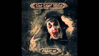 The Tiger Lillies   Gutter