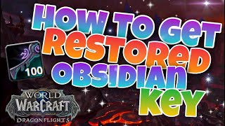 How to get Restored Obsidian Key WoW Dragonflight