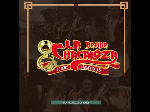 Popurri Movidas **** Banda La Chacaloza de Jerez Zacatecas