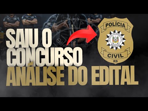 SAIU O CONCURSO POLÍCIA CIVIL RIO GRANDE DO SUL 2025 | ANÁLISE DO EDITAL PCRS INSPETOR E ESCRIVÃO