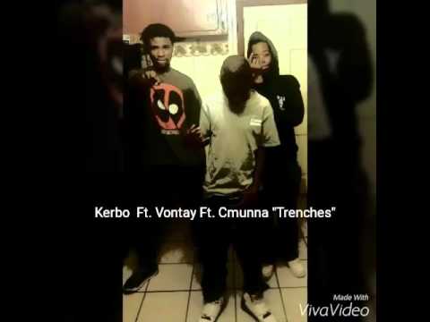 "Trenches" Kerbo ft. CMunna ft. Vontay