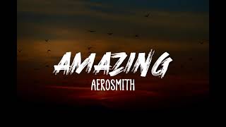 Aerosmith - Amazing (Lyrics)