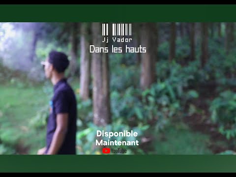 Jj Vador - Dans les Hauts (Clip officiel)
