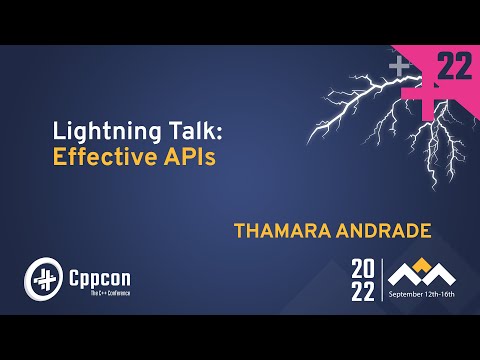 Lightning Talk: Effective APIs in Practice in C++ - Thamara Andrade - CppCon 2022