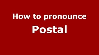 How to pronounce Postal