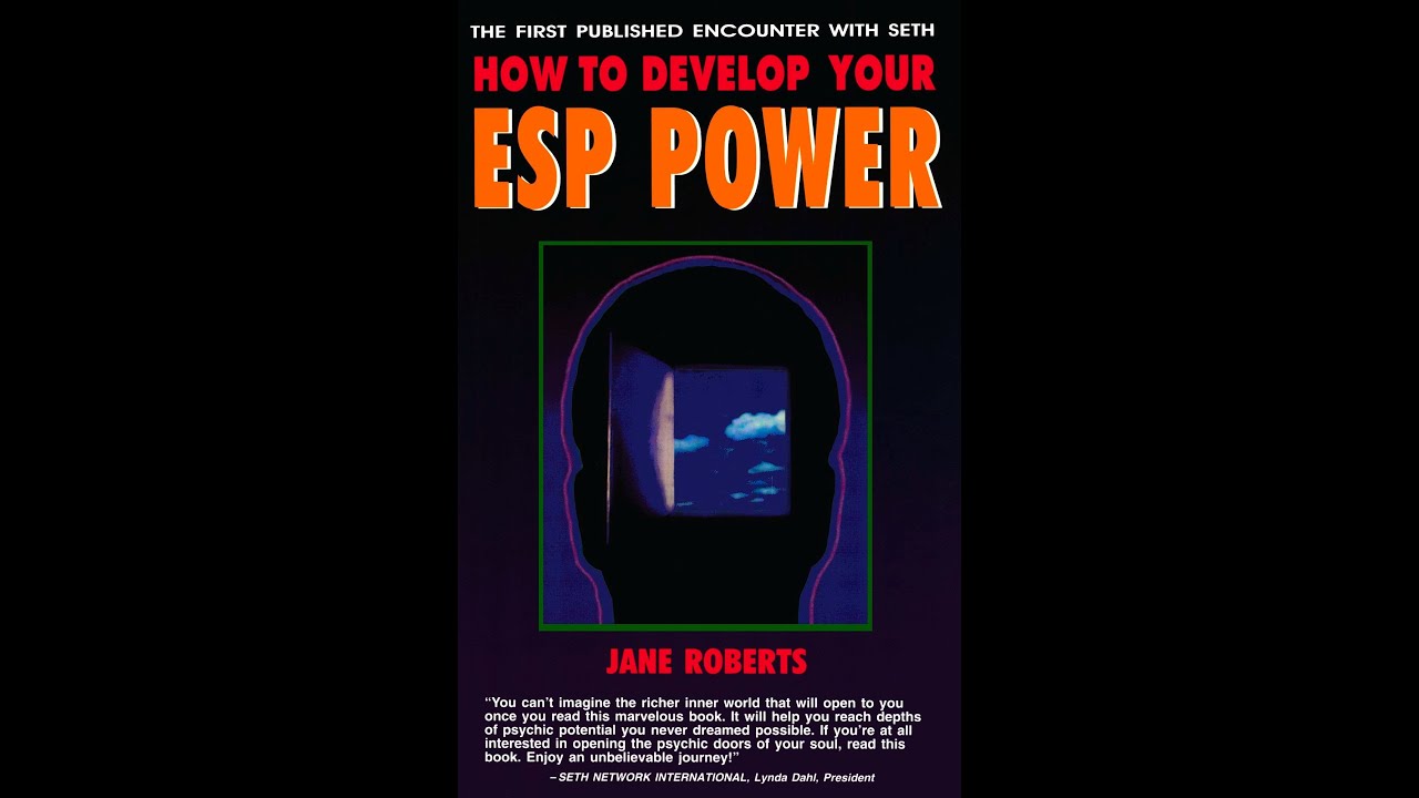SETH-Jane Roberts: "How to Develop Your ESP Power" ("The Coming of Seth")