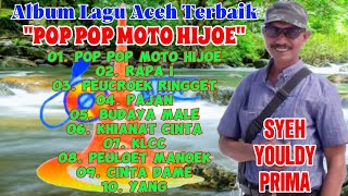 Download lagu Album Lagu Aceh Terbaik - 'SYEH YOULDY PRIMA' - Pop Pop Moto Hijoe (Best Audio MP3 Channel) mp3