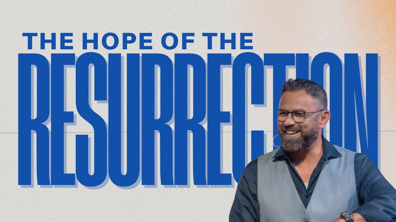 The Hope of the Resurrection