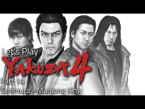 Yakuza 4 - Part 14 - Tanimura, Mahjong King - Let's Play [You Shall Be As Games]
