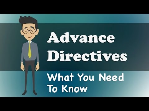 Advance Directives - What You Need To Know