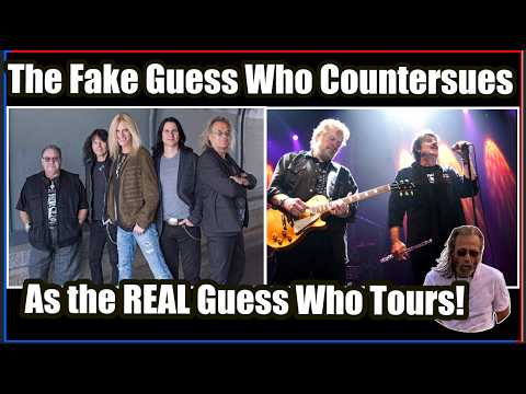 The Fake Guess Who Countersues As the REAL Guess Who Tours! #theguesswho