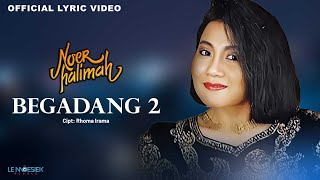 Download lagu Noer Halimah - Begadang 2 (Lyric Video) mp3