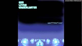 God Lives Underwater - Tricked