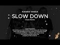 Chase Atlantic Slow Down Karaoke Version