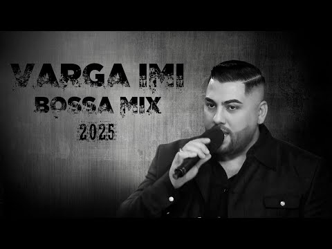 Varga Imi - Bossa MIX (2025) 4K