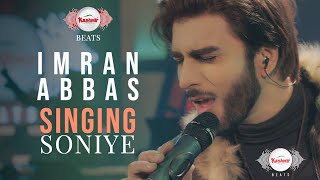 Imran Abbas - Soniye  Kashmir Beats Season 1  Shan