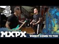 MxPx - When It Comes To You (Between This World and the Next)