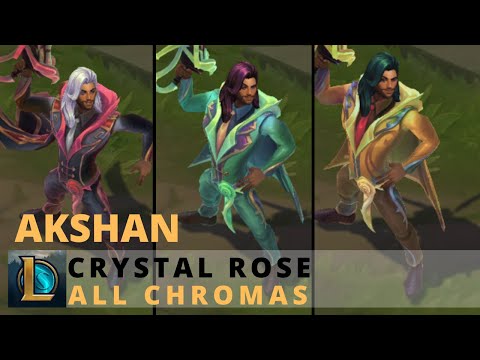 Crystal Rose Akshan All Chromas