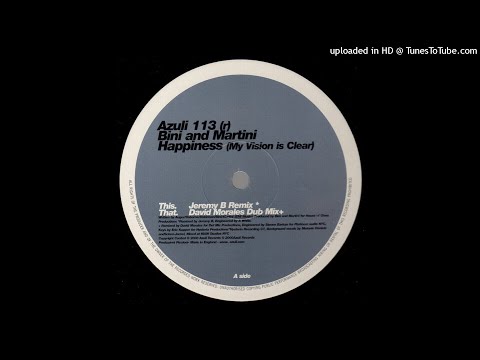 Bini And Martini | Happiness (My Vision Is Clear) (Jeremy B Remix)