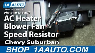How to Replace Blower Motor Resistor 02-06 Chevy Suburban