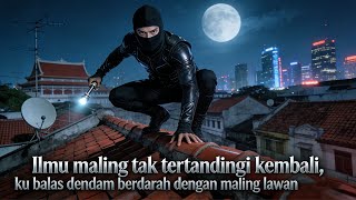 Download lagu 😈Balas Dendam Berdarah Ku Belajar Ilmu Maling, Kembali Saat Sudah Tak Tertandingi`#drama #film mp3