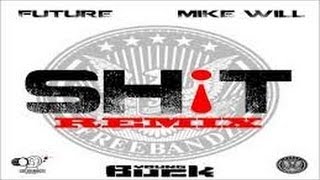 Future and Young Buck Shit REMIX ( NEW 2014 )