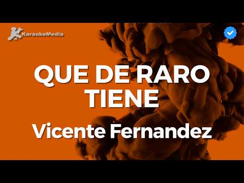 Vicente Fernández - Que de raro tiene (Karaoke mariachi)